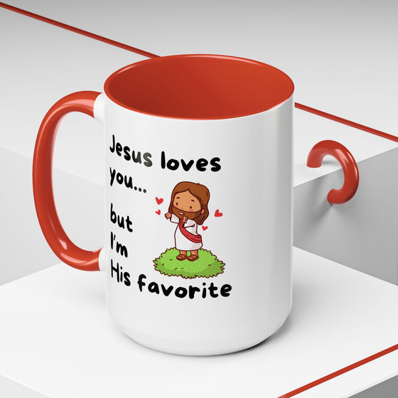 Jesus Loves You, But I’m His Favorite – Sassy Faith Mug (15 oz)