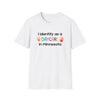 I Identify As A Daycare In Minnesota Tee
