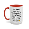 Sassy Faith Mug – “When the Devil Reminds You of Your Past, Remind Him of His Future” (15 oz)