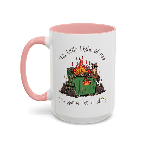 This Little Light of Mine Dumpster Fire Mug (15 oz)