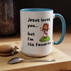 Jesus Loves You, But I’m His Favorite – Sassy Faith Mug (15 oz)