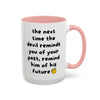 Sassy Faith Mug – “When the Devil Reminds You of Your Past, Remind Him of His Future” (15 oz)