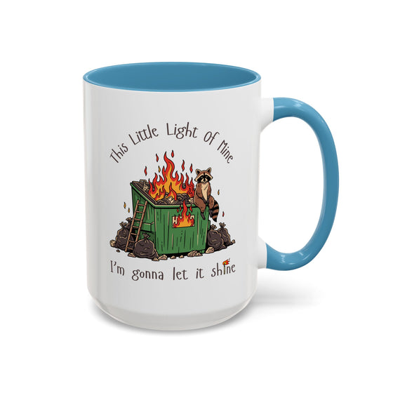 This Little Light of Mine Dumpster Fire Mug (15 oz)