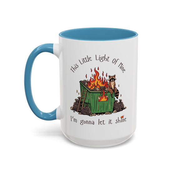 This Little Light of Mine Dumpster Fire Mug (15 oz)