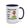 Jesus Loves You, But I’m His Favorite – Sassy Faith Mug (15 oz)