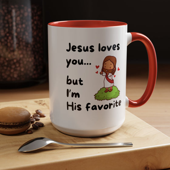Jesus Loves You, But I’m His Favorite – Sassy Faith Mug (15 oz)