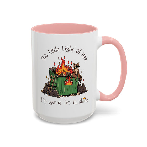 This Little Light of Mine Dumpster Fire Mug (15 oz)