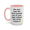 Sassy Faith Mug – “When the Devil Reminds You of Your Past, Remind Him of His Future” (15 oz)
