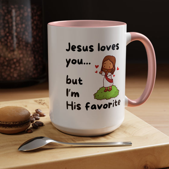 Jesus Loves You, But I’m His Favorite – Sassy Faith Mug (15 oz)