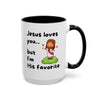 Jesus Loves You, But I’m His Favorite – Sassy Faith Mug (15 oz)