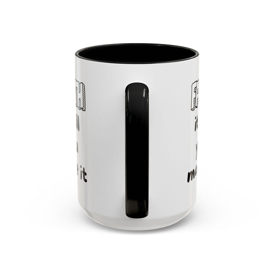 Faith It Till You Make It – Encouragement Mug (15 oz)