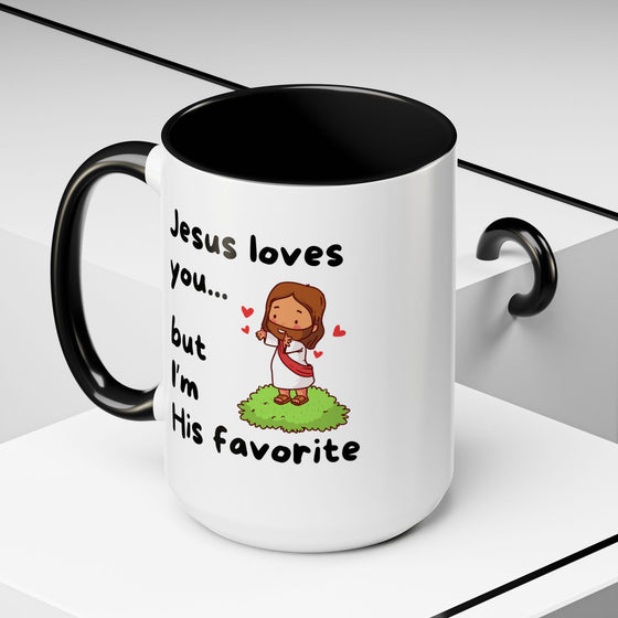 Jesus Loves You, But I’m His Favorite – Sassy Faith Mug (15 oz)