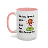 Jesus Loves You, But I’m His Favorite – Sassy Faith Mug (15 oz)